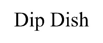 DIP DISH