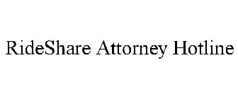 RIDESHARE ATTORNEY HOTLINE