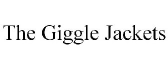 THE GIGGLE JACKETS