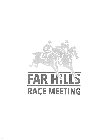 FAR HILLS RACE MEETING