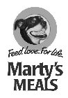 MARTY'S MEALS FEED LOVE. FOR LIFE.