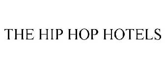 THE HIP HOP HOTELS