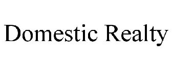 DOMESTIC REALTY
