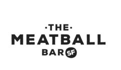 · THE · MEATBALL BAR SF