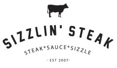 SIZZLIN' STEAK STEAK SAUCE SIZZLE EST 2007