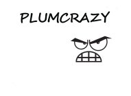 PLUMCRAZY