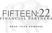 FIFTEEN:22 FINANCIAL PARTNERS MORE THAN NUMBERS