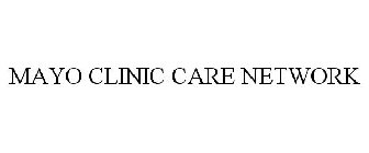 MAYO CLINIC CARE NETWORK