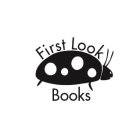 FIRST LOOK BOOKS