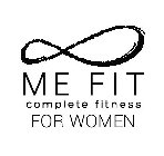 ME FIT COMPLETE FITNESS FOR WOMEN