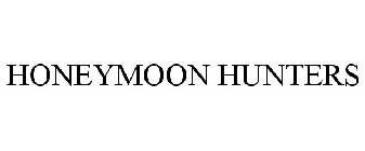 HONEYMOON HUNTERS