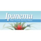 IPANEMA RAIN FOREST SPRING WATER FROM BRAZIL