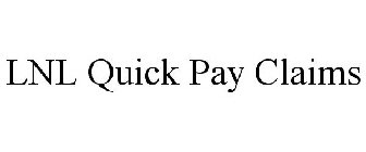 LNL QUICK PAY CLAIMS
