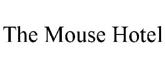 THE MOUSE HOTEL