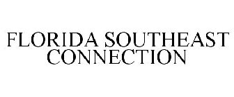 FLORIDA SOUTHEAST CONNECTION