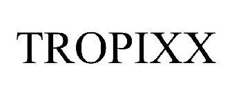 TROPIXX