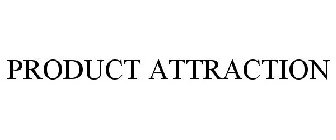 PRODUCT ATTRACTION