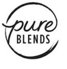 PURE BLENDS