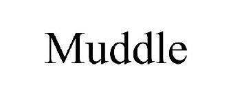 MUDDLE