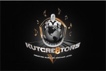 KUTCRE8TORS CREATING MUSIC ON ANOTHER LEVEL