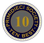 PRIMIDIECI SOCIETY - TEN BEST - 10