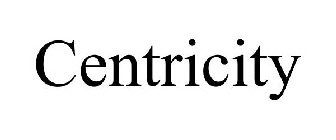 CENTRICITY