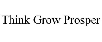 THINK. GROW. PROSPER.