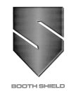 S BOOTH SHIELD