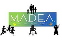 M.A.D.E.A. MOMS AND DADS ENDING ABUSE