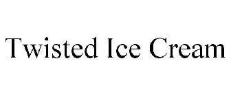 TWISTED ICE CREAM