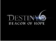 DESTINY 6 BEACON OF HOPE