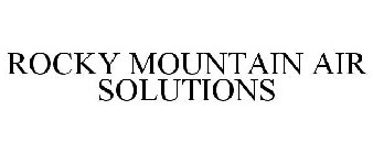 ROCKY MOUNTAIN AIR SOLUTIONS