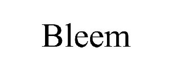 BLEEM