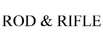 ROD & RIFLE
