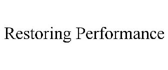 RESTORING PERFORMANCE