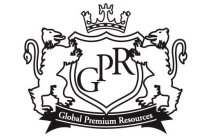 GPR GLOBAL PREMIUM RESOURCES