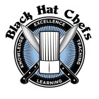 BLACK HAT CHEFS KNOWLEDGE EXCELLENCE TEACHING LEARNING