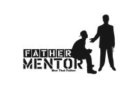 FATHER MENTOR MEN THAT FATHER