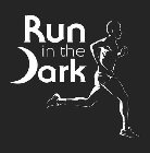 RUN IN THE DARK