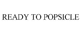 READY TO POPSICLE