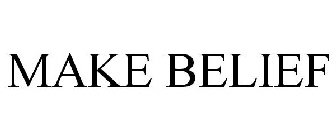 MAKE BELIEF