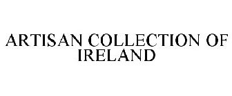 ARTISAN COLLECTION OF IRELAND