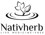 NATIVHERB LIVE MEDICINE FREE