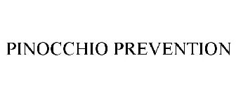 PINOCCHIO PREVENTION