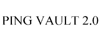 PING VAULT 2.0