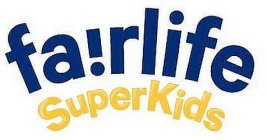 FAIRLIFE SUPERKIDS