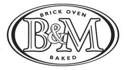 B&M BRICK OVEN BAKED