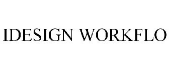 IDESIGN WORKFLO