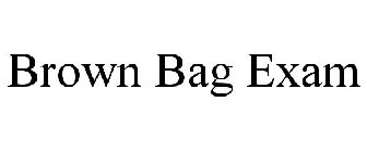 BROWN BAG EXAM