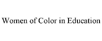 WOMEN OF COLOR IN EDUCATION